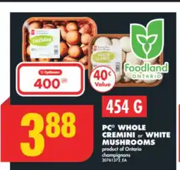 No Frills PC WHOLE CREMINI or WHITE MUSHROOMS, 454 G offer