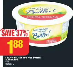 No Frills I CAN'T BELIEVE IT'S NOT BUTTER! MARGARINE, 427 g offer