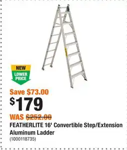 Home Depot FEATHERLITE 16' Convertible Step/Extension Aluminum Ladder offer