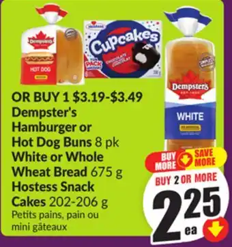 Chalo FreshCo Dempster's Hamburger or Hot Dog Buns 8 pk White or Whole Wheat Bread 675 g Hostess Snack Cakes 202-206 g offer