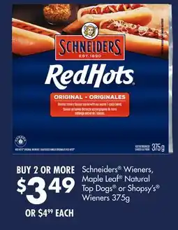 FreshCo Schneiders Wieners, Maple Leaf Natural Top Dogs or Shopsy's Wieners 375g offer