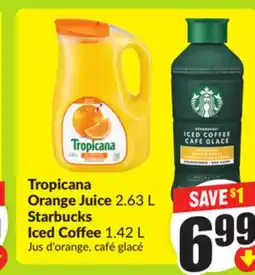 FreshCo Tropicana Orange Juice .63 L Starbucks Iced Coffee 1.42 L offer