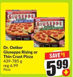 FreshCo Dr. Oetker Giuseppe Rising Or Thin Crust Pizza 439-785 g offer