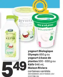 L'Intermarché yogourt Biologique Olympic 650 g ou yogourt à base de plantes 500 - 650 g ou Kéfir 946 mL Maison Riviera offer