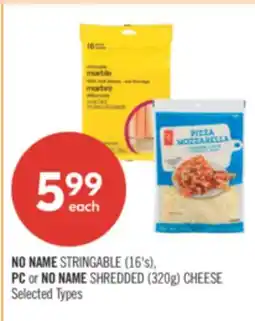 Shoppers Drug Mart NO NAME STRINGABLE (16's), PC or NO NAME SHREDDED (320g) CHEESE offer