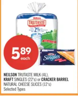 Shoppers Drug Mart each NEILSON TRUTASTE MILK (4L), KRAFT SINGLES (22's) or CRACKER BARREL NATURAL CHEESE SLICES (12's) offer