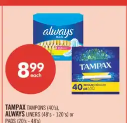 Shoppers Drug Mart TAMPAX TAMPONS (40's), ALWAYS LINERS (48's - 120's) or PADS (20's - 48's) offer