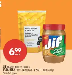 Shoppers Drug Mart JIF PEANUT BUTTER (1kg) or FLOURISH PROTEIN PANCAKE & WAFFLE MIX (430g) offer
