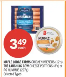 Shoppers Drug Mart MAPLE LODGE FARMS CHICKEN WIENERS (12's), THE LAUGHING COW CHEESE PORTIONS (8's) or PC HUMMUS (227g) offer