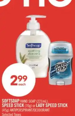 Shoppers Drug Mart SOFTSOAP HAND SOAP (221mL), SPEED STICK (70g) or LADY SPEED STICK (45g) ANTIPERSPIRANT/DEODORANT offer