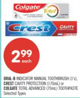Shoppers Drug Mart ORAL-B INDICATOR MANUAL TOOTHBRUSH (1's), CREST CAVITY PROTECTION (170mL) or COLGATE TOTAL ADVANCED (70mL) TOOTHPASTE offer