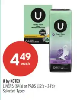 Shoppers Drug Mart U by KOTEX LINERS (64's) or PADS (12's - 24's) offer