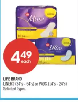 Shoppers Drug Mart LIFE BRAND LINERS (34's - 64's) or PADS (14's - 24's) offer