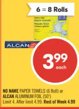 Shoppers Drug Mart NO NAME PAPER TOWELS (6 Roll) or ALCAN ALUMINUM FOIL (50') offer