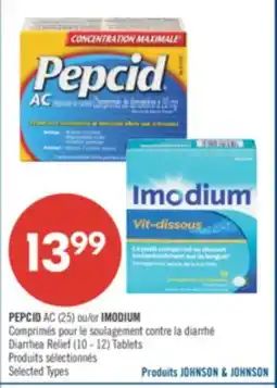 Pharmaprix PEPCID AC (25) or IMODIUM Diarrhea Relief (10 - 12) Tablets offer