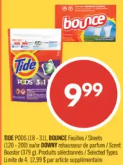 Pharmaprix TIDE PODS (18 - 31), BOUNCE Sheets (120 - 200) or DOWNY Scent Booster (379 g) offer