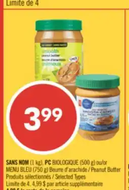 Pharmaprix NO NAME (1 kg), PC BIOLOGIQUE (500 g) or BLUE MENU (750 g) Peanut Butter offer