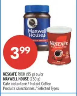 Pharmaprix NESCAFÉ RICH (95 g) or MAXWELL HOUSE (150 g) Instant Coffee offer