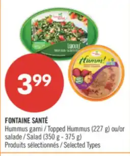 Pharmaprix FONTAINE SANTÉ Topped Hummus (227 g) or Salad (350 g - 375 g) offer