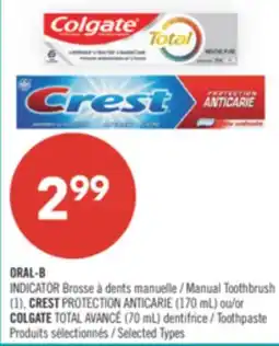 Pharmaprix ORAL-B INDICATOR Manual Toothbrush (1), CREST PROTECTION ANTICARIE (170 mL) or COLGATE TOTAL AVANCÉ (70 mL) Toothpaste offer