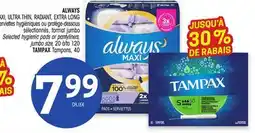 Uniprix ALWAYS MAXI, ULTRA THIN, RADIANT, EXTRA LONG Serviettes hygiéniques ou protège-dessous sélectionnés TAMPAX Tampons / Format j offer