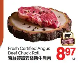 T&T Supermarket FRESH CERTIFIED ANGUS BEEF CHUCK ROLL offer