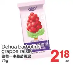 T&T Supermarket DEHUA BARBOTINE GRAPPE RAISIN offer