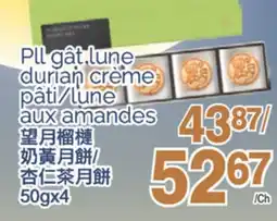 T&T Supermarket PLL GÂT LUNE DURIAN CRÈME PÂTI/LUNE AUX AMANDES, 50gx4 offer