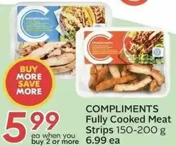 Sobeys COMPLIMENTS Fully Cooked Meat Strips 150-200 g offer