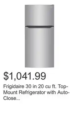 Costco Frigidaire 30 in 20 cu ft. Top-Mount Refrigerator with Auto-Close Doors offer