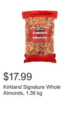 Costco Kirkland Signature Whole Almonds, 1.36 kg offer