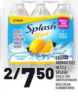 Metro EAU AROMATISÉE NESTLÉ SPLASH | NESTLÉ SPLASH FLAVOURED WATER offer