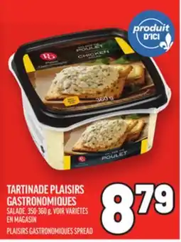 Metro TARTINADE PLAISIRS GASTRONOMIQUES | PLAISIRS GASTRONOMIQUES SPREAD offer