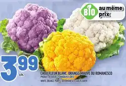 Metro CHOU-FLEUR BLANC, ORANGE, MAUVE OU ROMANESCO | WHITE, ORANGE, PURPLE OR ROMANESCO CAULIFLOWER offer