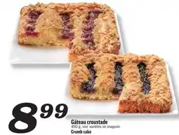 Marché Richelieu GÂTEAU CROUSTADE | CRUMB CAKE offer