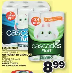 Marches Tradition TUFF JUMBO (6 roul.) FLUFF DOUBLE (12 roul.) CASCADES OR BATHROOM TISSUE offer