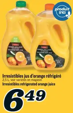 Marché Richelieu JUS D'ORANGE RÉFRIGÉRÉ IRRESISTIBLES | IRRESISTIBLES REFRIGERATED ORANGE JUICE offer