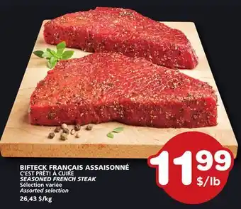 Marches Tradition C'EST PRÊT! À CUIRE SEASONED FRENCH STEAK offer