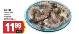 Marché Adonis BLUE TIDE CREVETTES TIGRÉES CRUES 21/25 DÉCONGELÉES | RAW TIGER SHRIMPS 21/25 PREVIOUSLY FROZEN offer