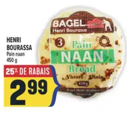 Marché Adonis HENRI BOURASSA PAIN NAAN offer