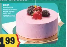 Marché Adonis ADONIS GÂTEAU MOUSSE MANGUE OU FRAMBOISE | MANGO OR RASPBERRY MOUSSE CAKE offer