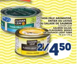 Marché Bonichoix CLOVER LEAF SALMON SALAD, FLAVOURED, WHOLE OR SKIPJACK LIGHT TUNA offer