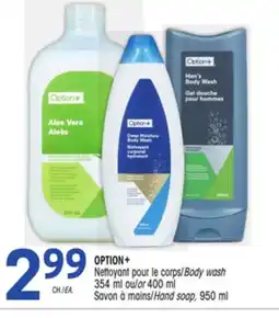 Uniprix OPTION+ Nettoyant pour le corps/Body wash, Savon à mains/Hand soap offer