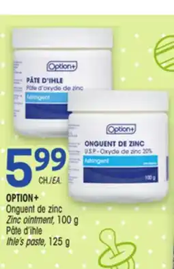 Uniprix OPTION Onguent de zinc/Zinc ointment, Pâte d'ihle/Ihle's paste offer