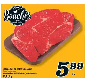 Marché Richelieu RÔTI DE BAS DE PALETTE DÉSOSSÉ | BONELESS BOTTOM BLADE ROAST, EUROPEAN CUT offer