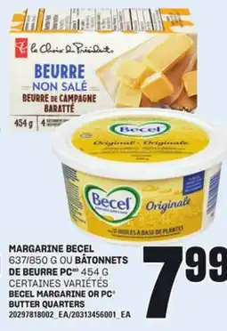 Provigo MARGARINE BECEL, 637/850 G OU BÂTONNETS DE BEURRE PC, 454 G offer