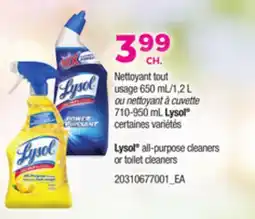 Provigo NETTOYANT TOUT USAGE 650 ML/1,2 L OU NETTOYANT À CUVETTE 710-950 ML LYSOL offer