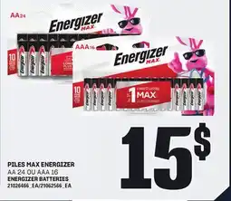 Provigo PILES MAX ENERGIZER AA 24 OU AAA 16 offer