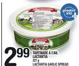 Marche Ami TARTINADE À L'AIL LACTANTIA | LACTANTIA GARLIC SPREAD offer