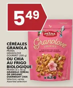 Rachelle-Bery Grocery PRANA GRANOLOVE GOURMET (300 g) OR PRANA (5 x 50 g) GRANOLA CEREAL OR ORGANIC OVERNIGHT CHIA offer